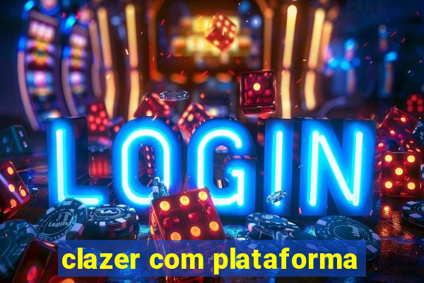 clazer com plataforma